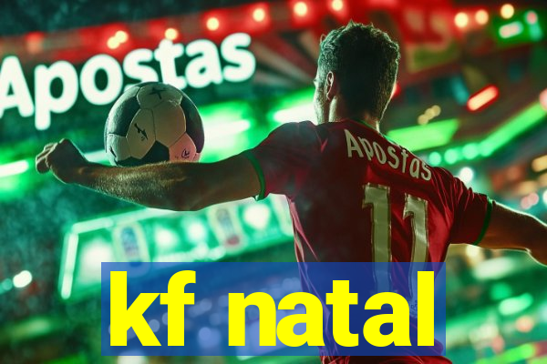 kf natal